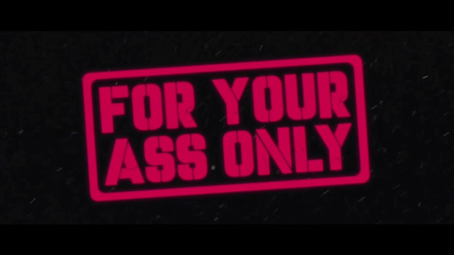⁣FOR YOUR ASS ONLY