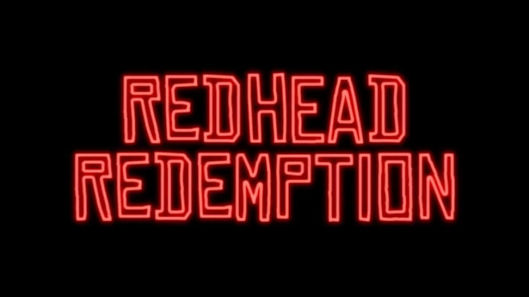 REDHEAD REDEMPTION