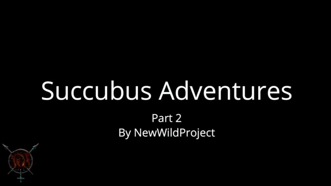 ⁣Succubus Adventures part 2