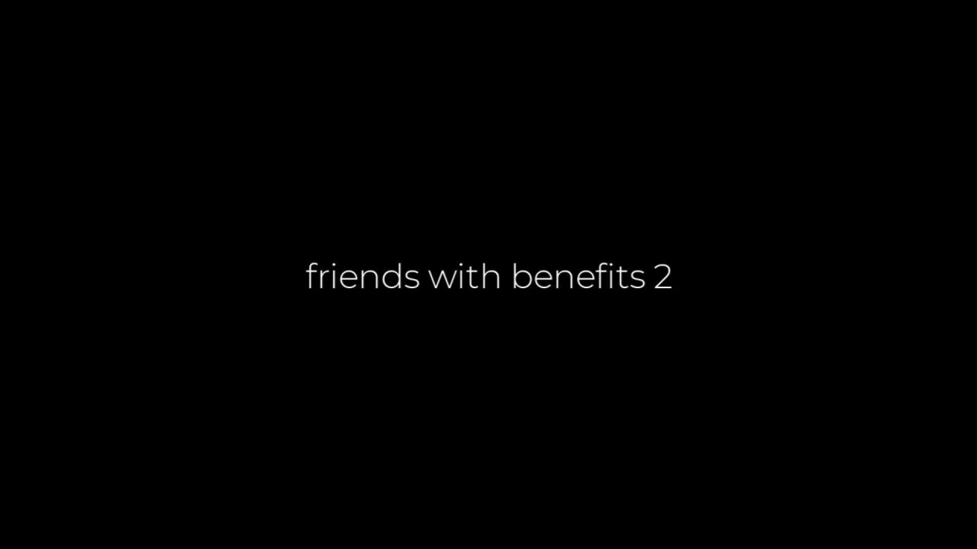 Friends with benefits 2